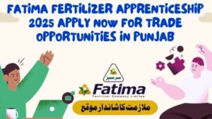 Fatima Fertilizer Apprenticeship 2025 Apply Now for Trade Opportunities in Punjab