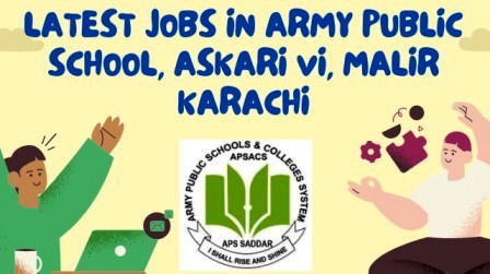 Latest Jobs in Army Public School, Askari VI, Malir Karachi