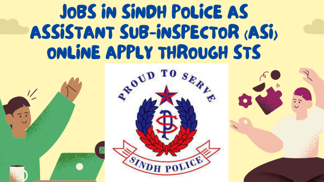 Jobs in Sindh Police as Assistant Sub-Inspector (ASI) Online Apply Through STS