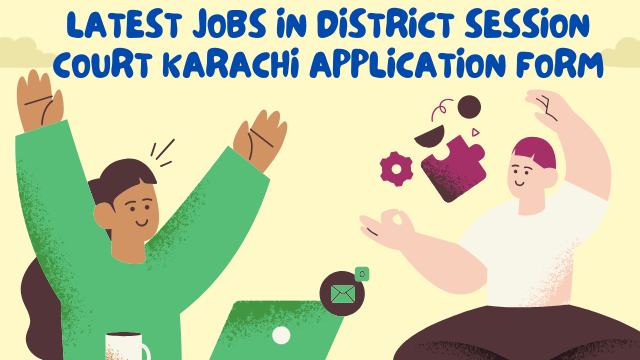 Latest Jobs in District Session Court Karachi Application Form